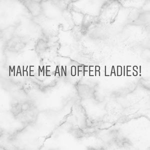 Let’s chat, make me an offer!